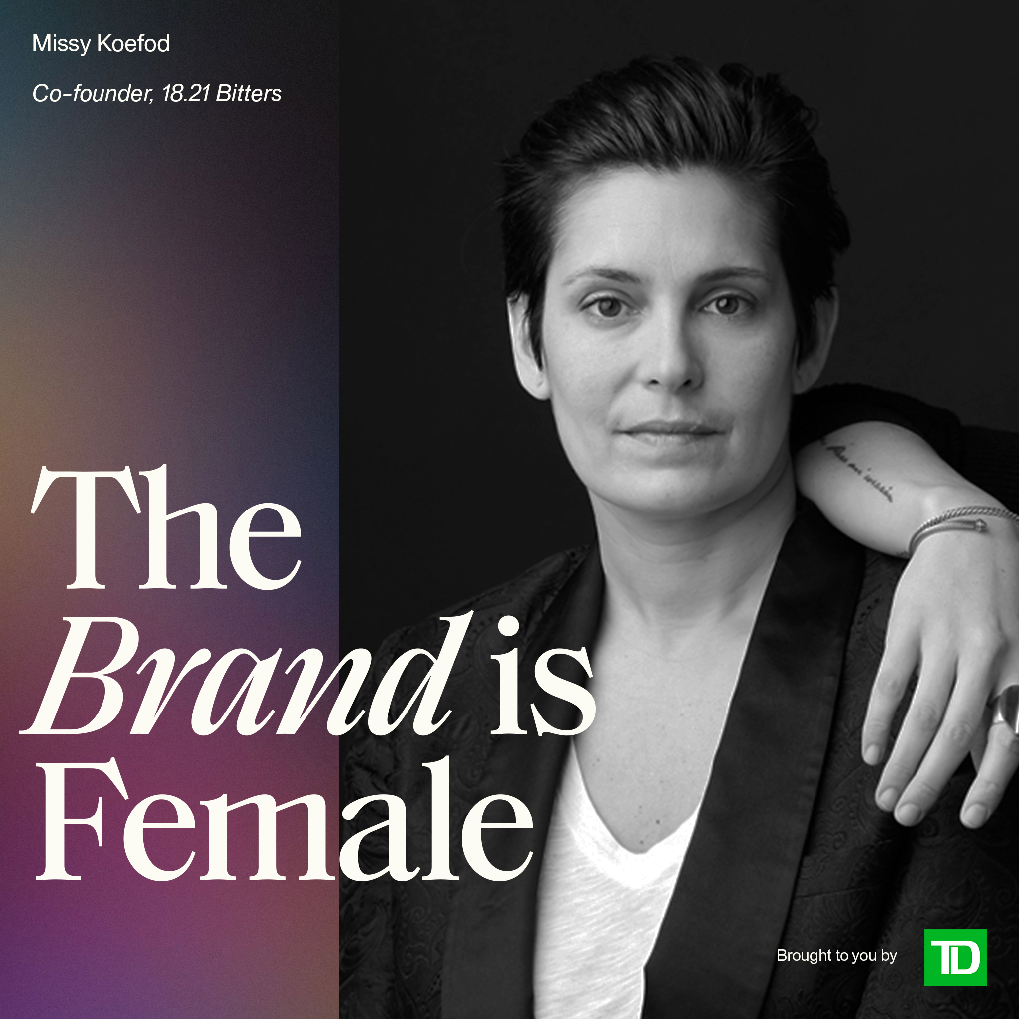 Missy Koefod | Co-founder, 18.21 Bitters | Brash is Better