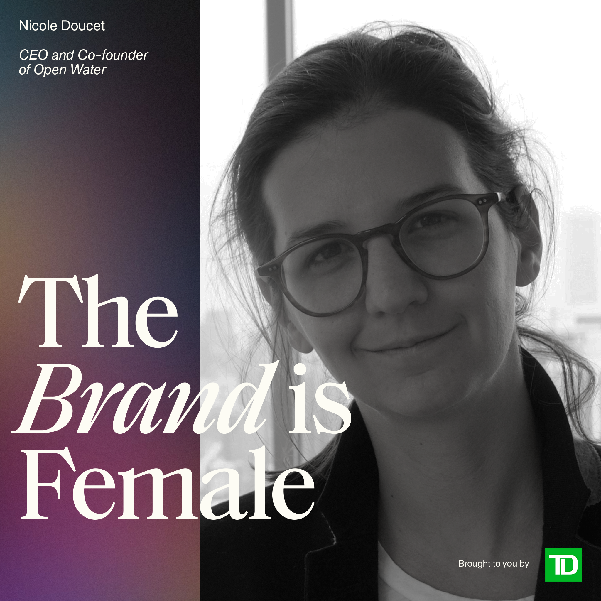 Nicole Doucet | CEO and Co-founder, Open Water | Making bottled water go circular