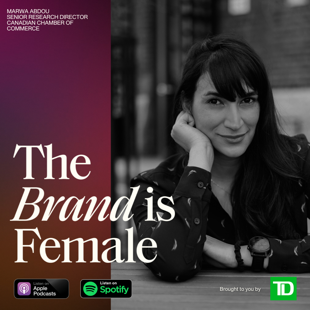Why Canada is failing women entrepreneurs and how do we fix it, with Marwa Abdou of the Canadian Chamber of Commerce