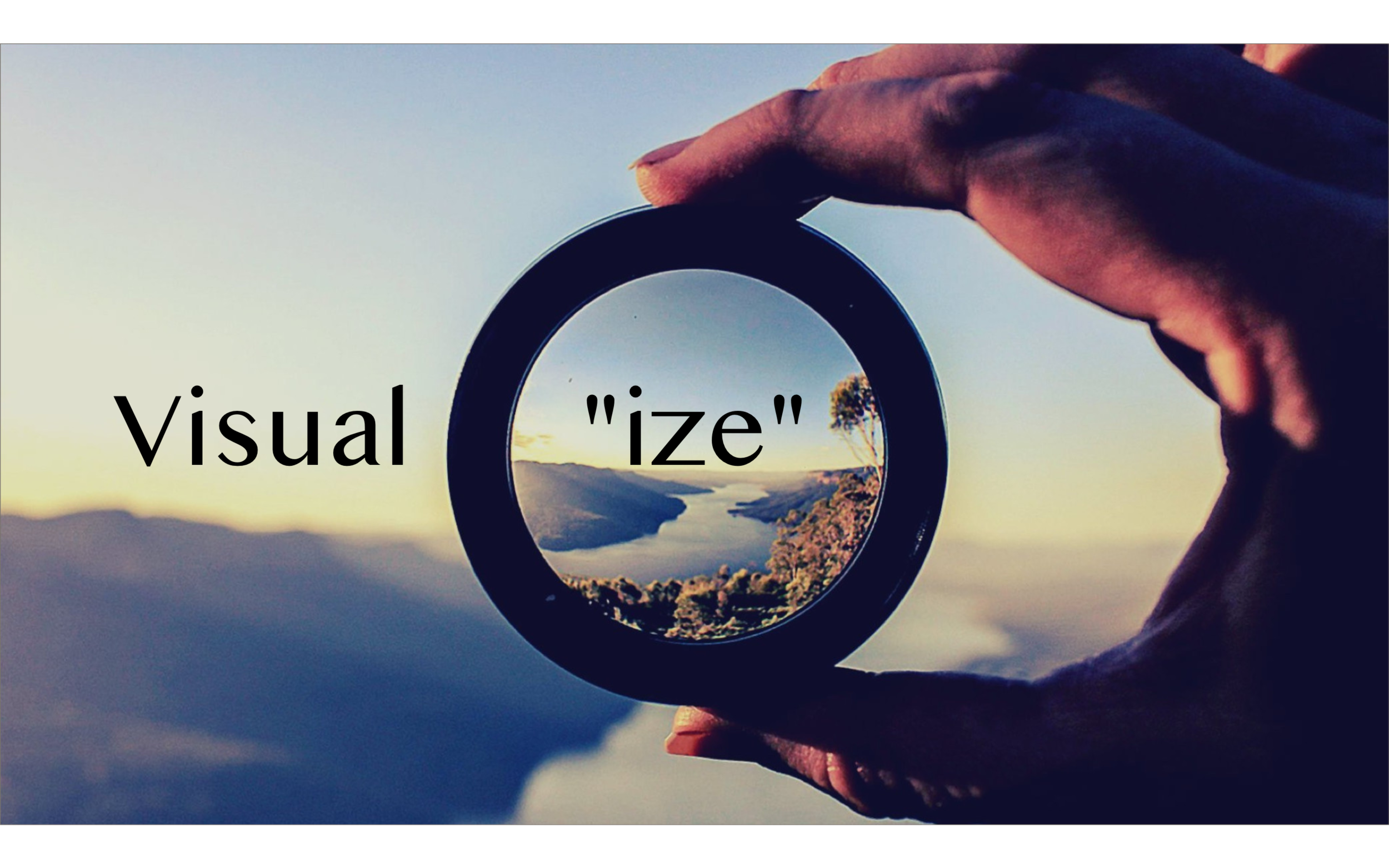 Visual "ize"