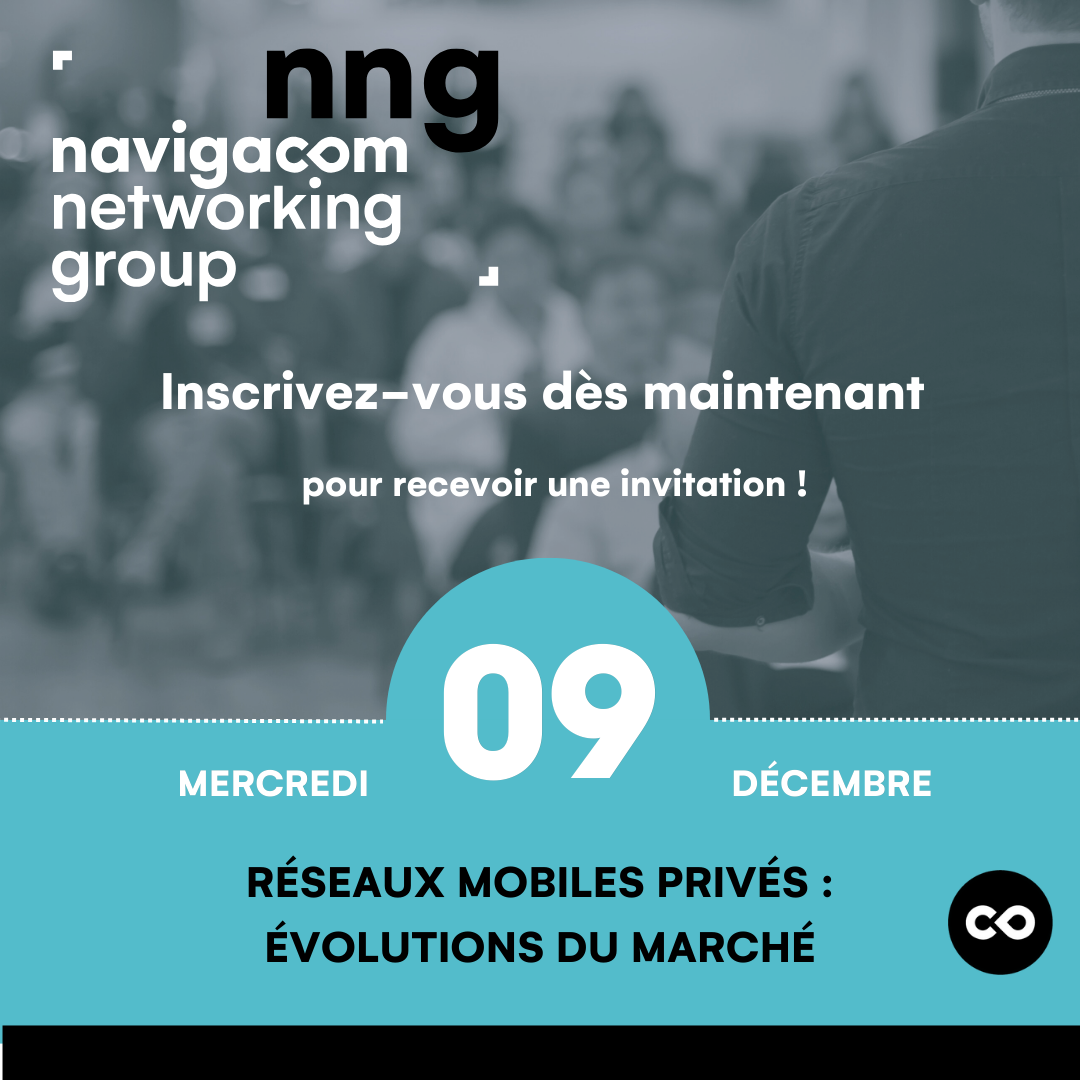 [Navigacom Networking Group] Réseaux mobiles privés : évolutions du marché