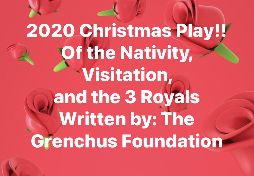 2020 Christmas Play: The Nativity, Visitation, and the 3 Royals