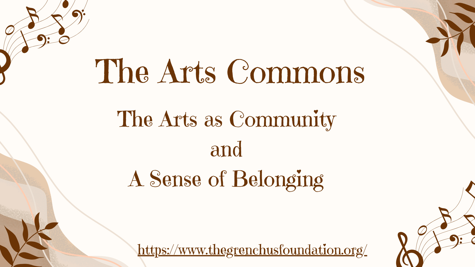 The Arts as Community and a Sense of Belonging