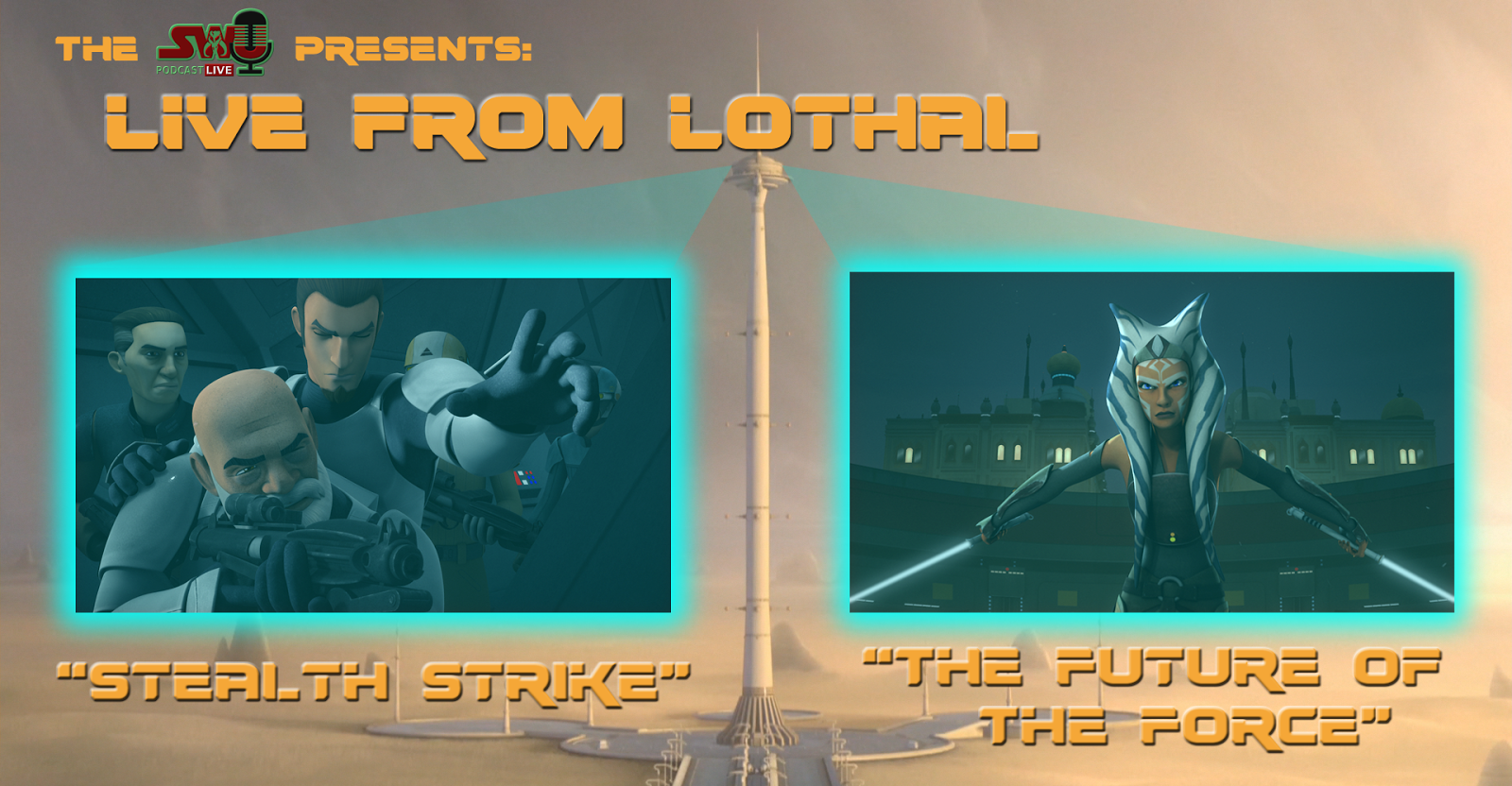 "Stealth Strike" & "The Future of the Force"