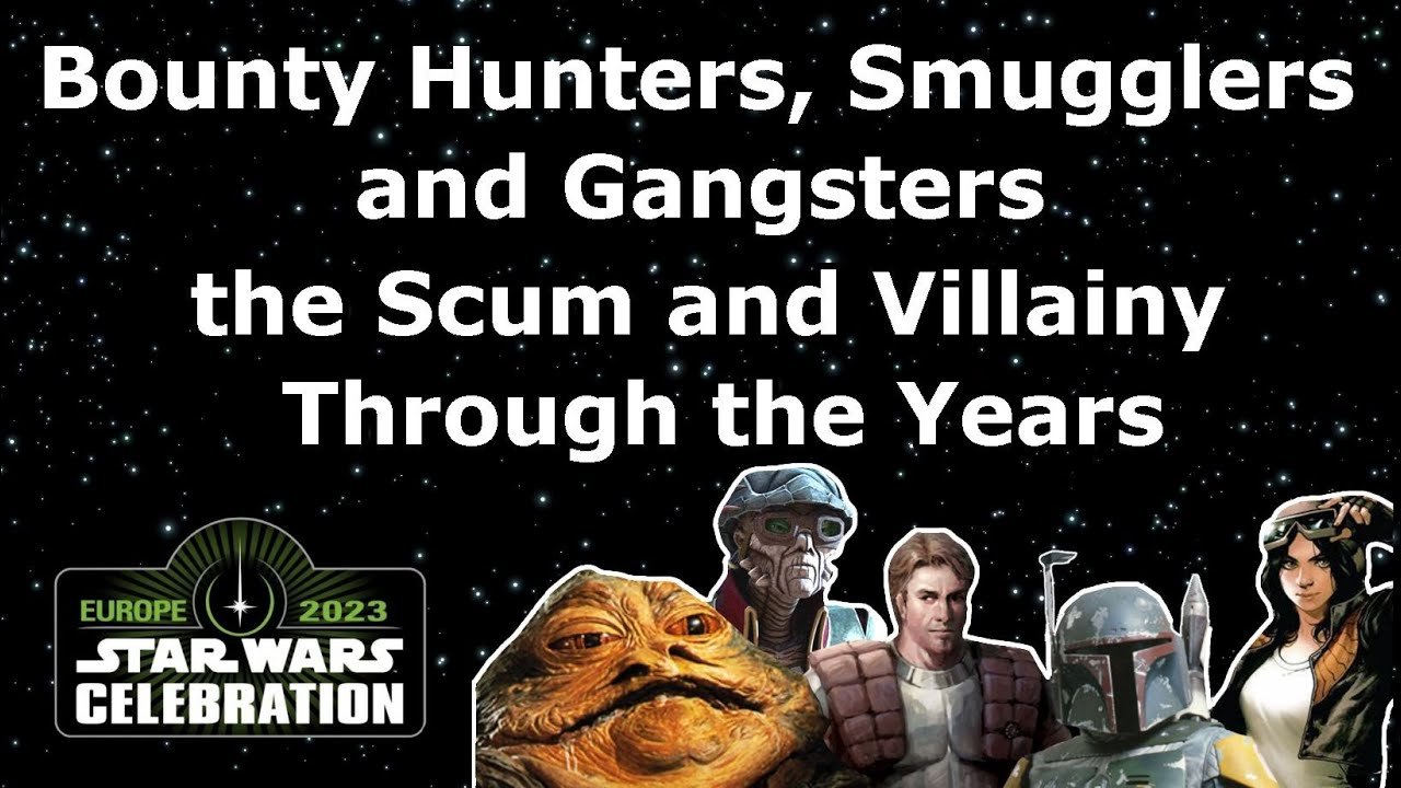 Watch: “Bounty Hunters, Smugglers, and Gangsters: The Scum and Villainy Through the Years” Full Panel From Celebration 2023