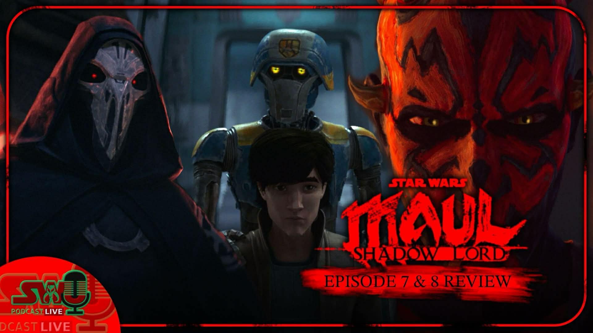 'Maul - Shadow Lord' Chs. 7 &amp; 8, And Star Wars Gaming Overload | The SWU Podcast LIVE