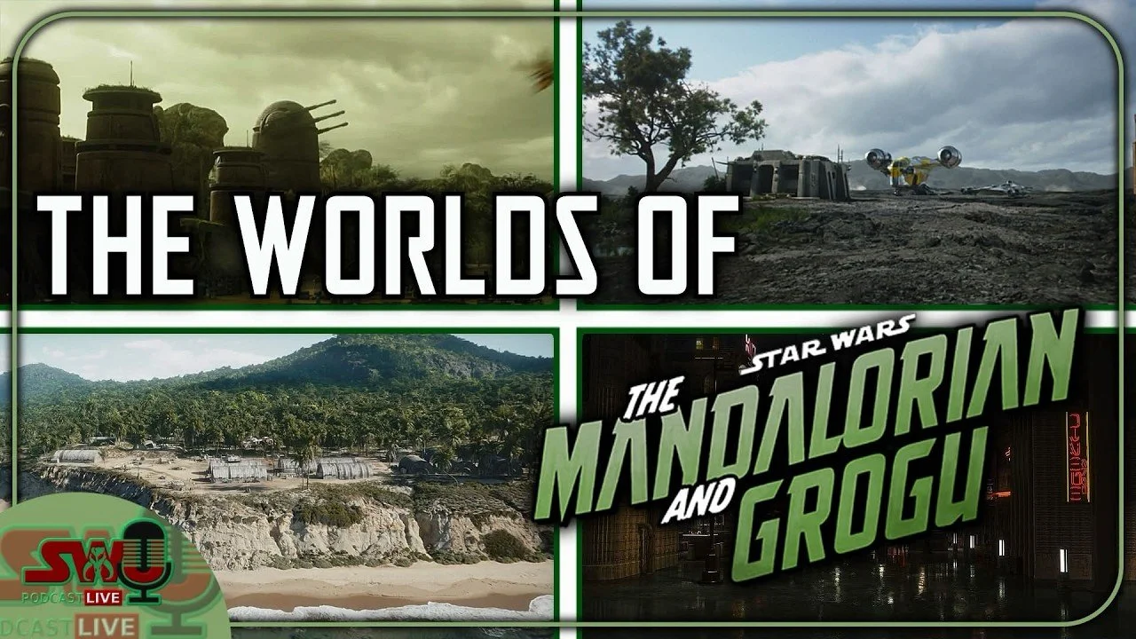 Discussing The Worlds Of ‘The Mandalorian And Grogu’ | The SWU Podcast