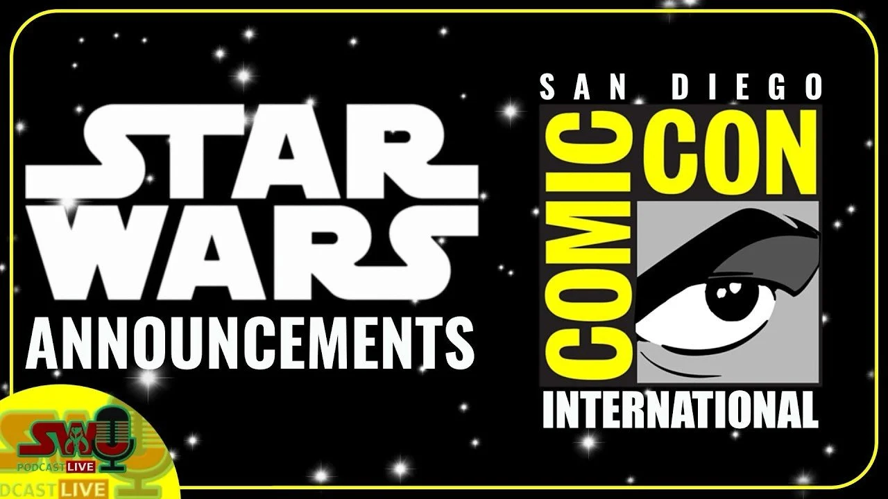 Recapping All The Star Wars Reveals At SDCC 2026 | The SWU Podcast LIVE
