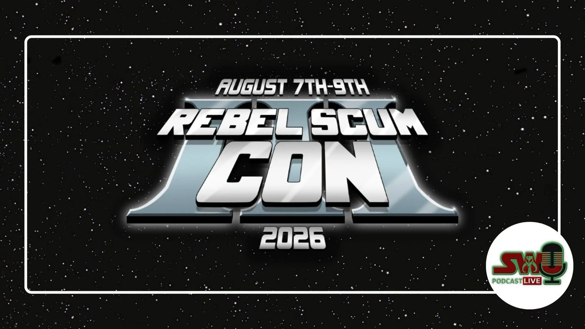 Live From Rebel Scum Con 2026! | The SWU Podcast LIVE