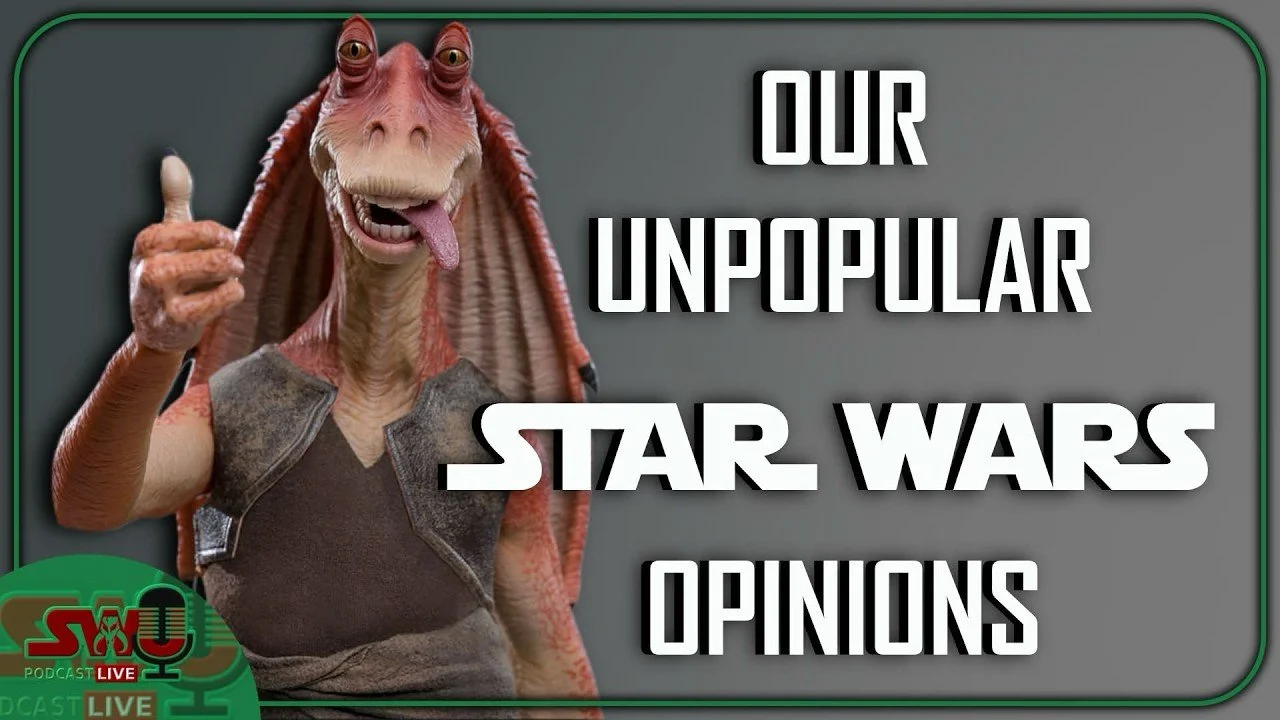 Our Unpopular Star Wars Opinions | The SWU Podcast