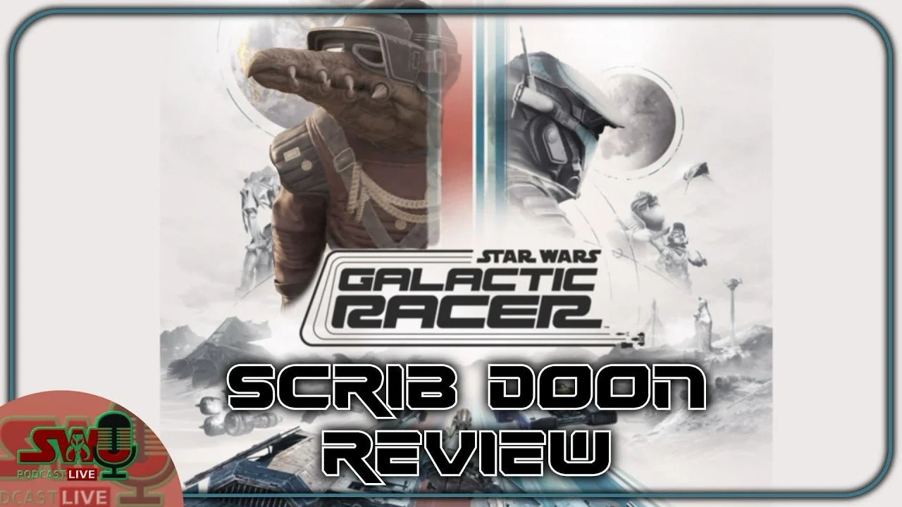 Scrib Doon! Our ‘Star Wars: Galactic Racer’ First Impressions | The SWU Podcast