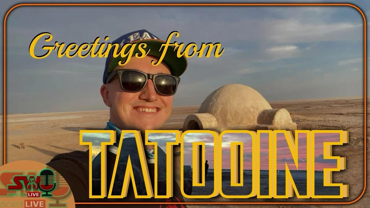 In A Desert Far, Far Away: Visiting Real Life Tatooine! | The SWU Podcast