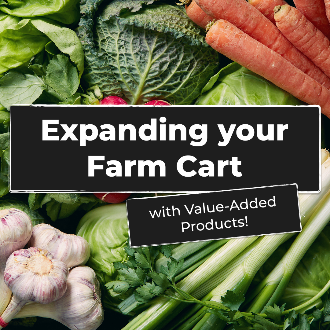 Expanding your Farm Cart with Value-Added Products