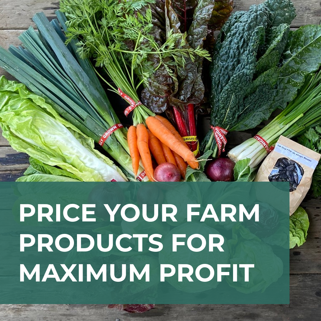 Price Your Farm Products for Maximum Profit