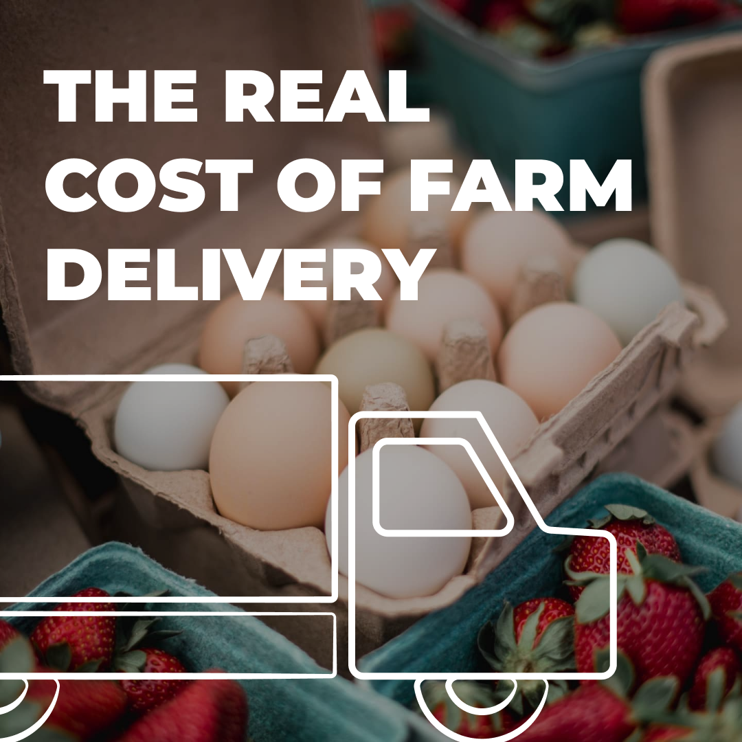 The Real Cost of Farm Delivery