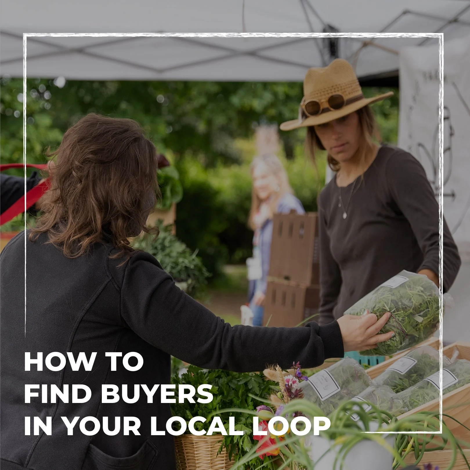 How to Find Buyers in Your Local Loop