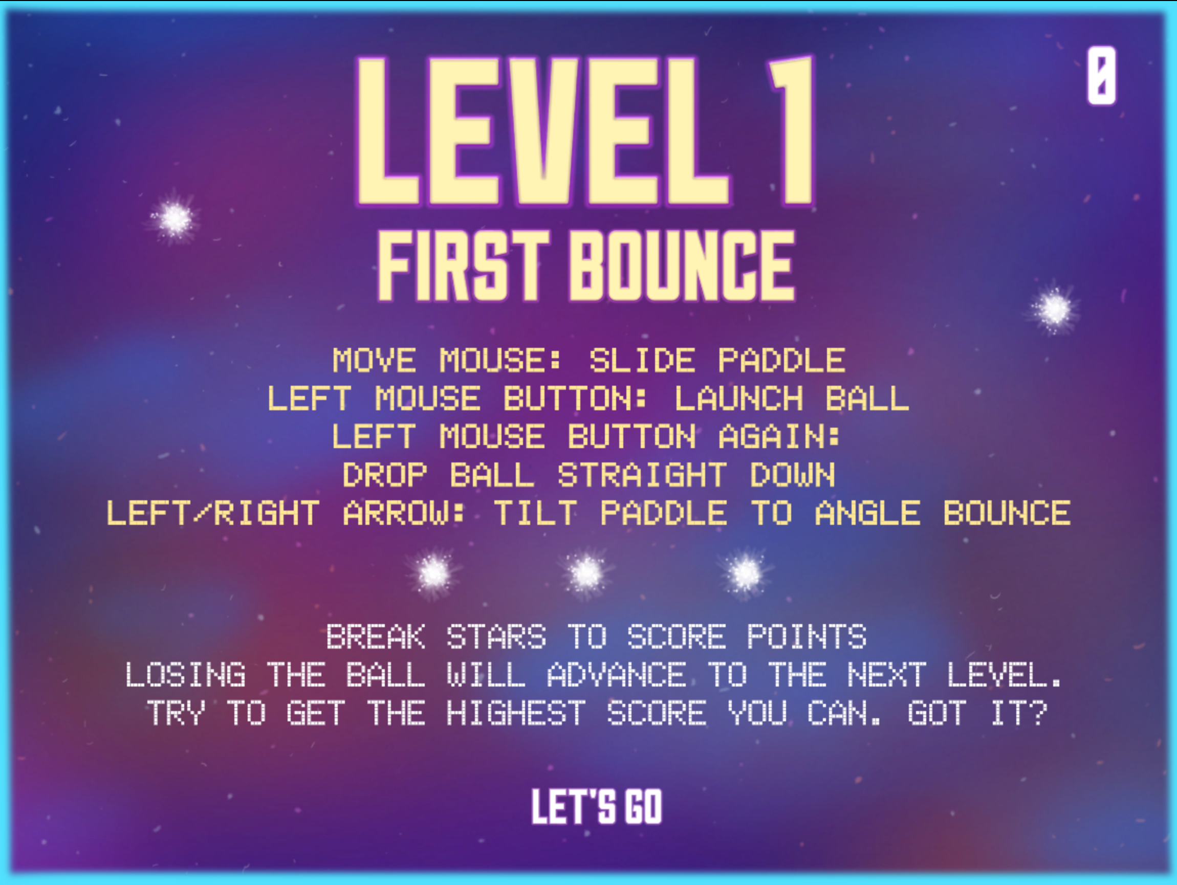 Level 1 Start Screen: Quickly introduces player to game concept and game controls