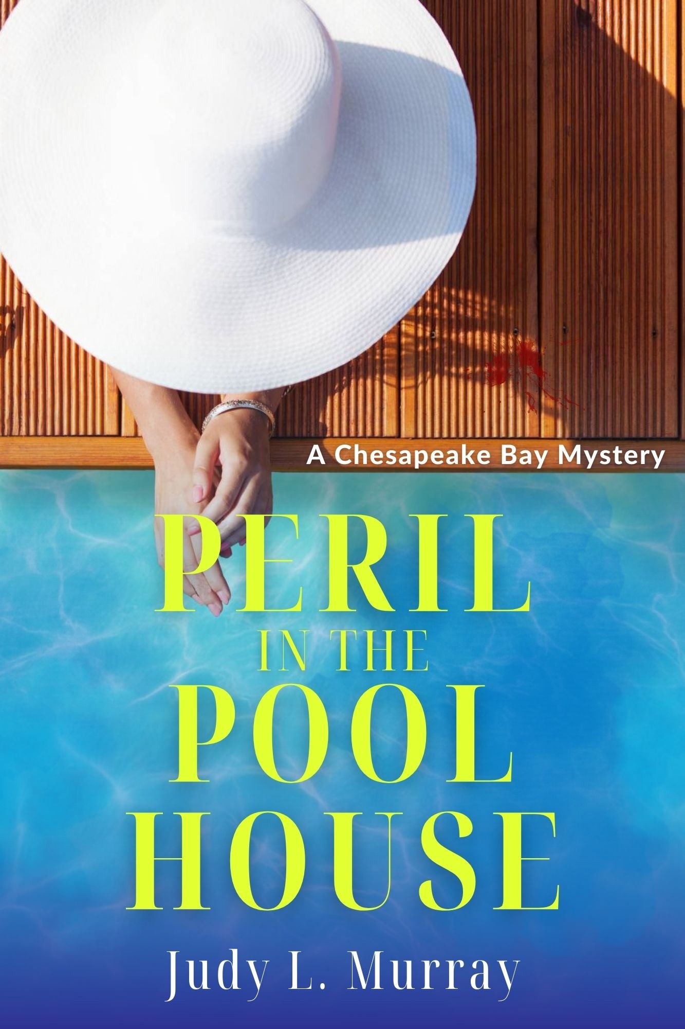 Peril in the Pool House — JUDY L MURRAY Mysteries
