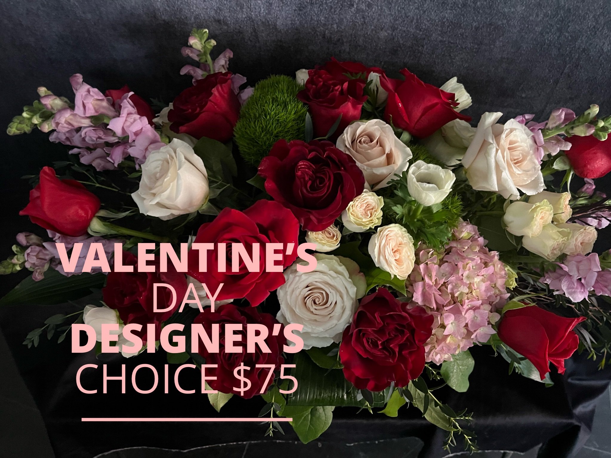 Valentine's Day Designer's Choice $75