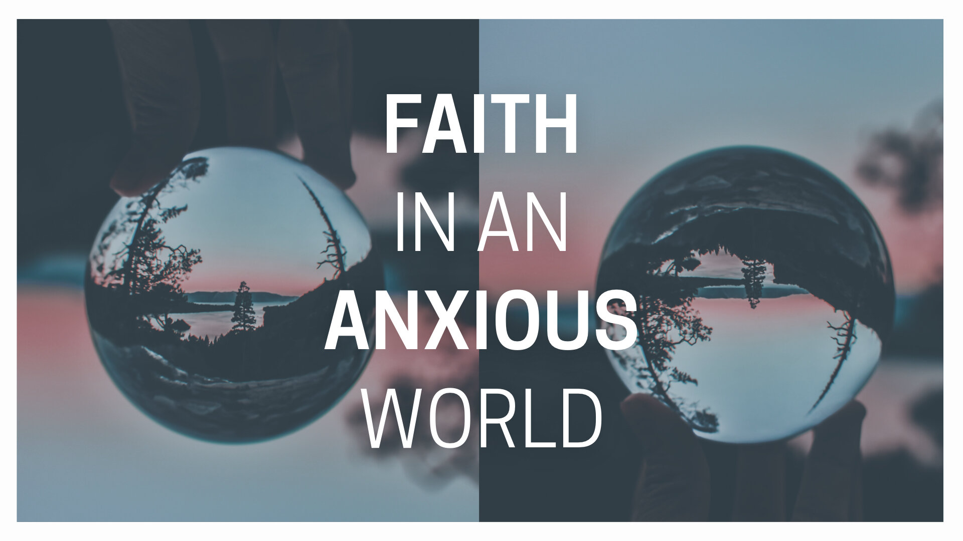 Faith in An Anxious World: High School Bible Study