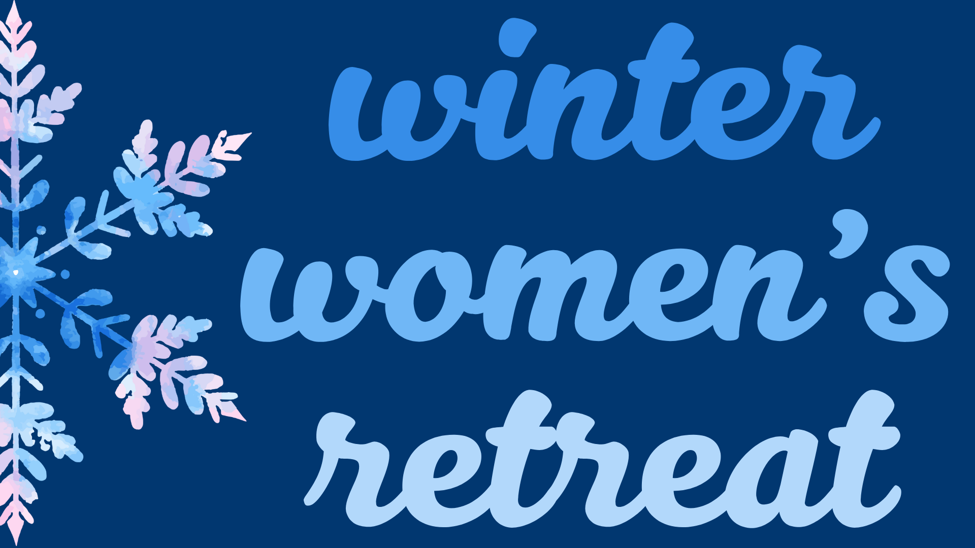 Winter Women's Retreat
