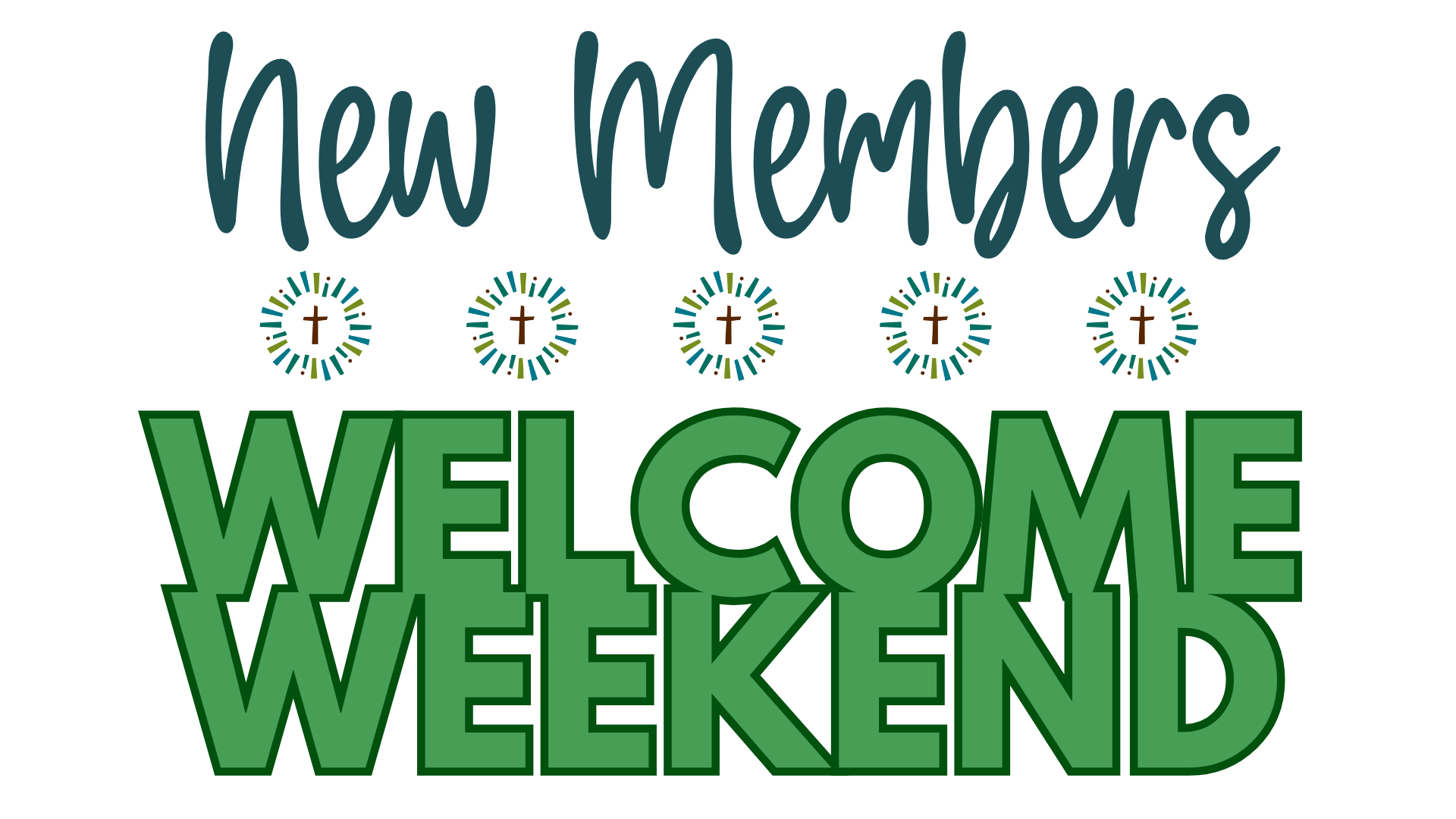 New Member Welcome Weekend