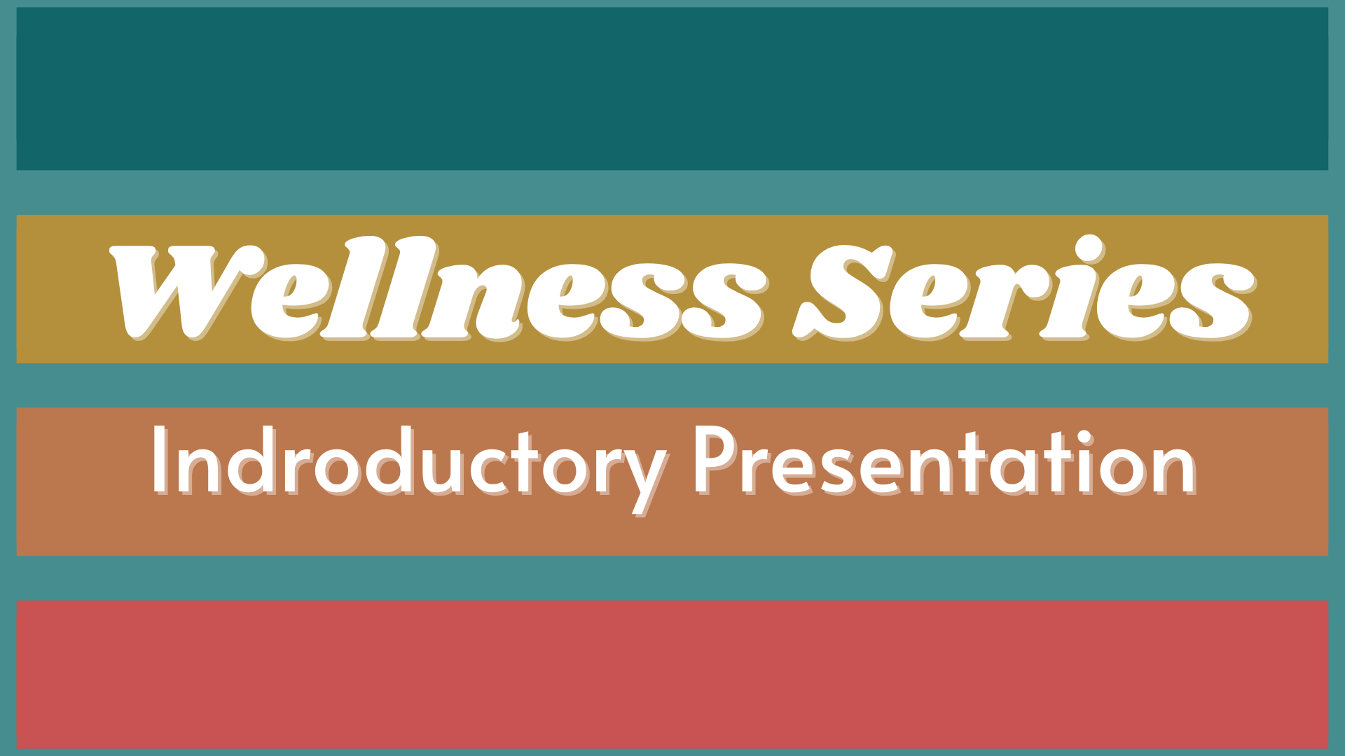 Wellness Series Introduction
