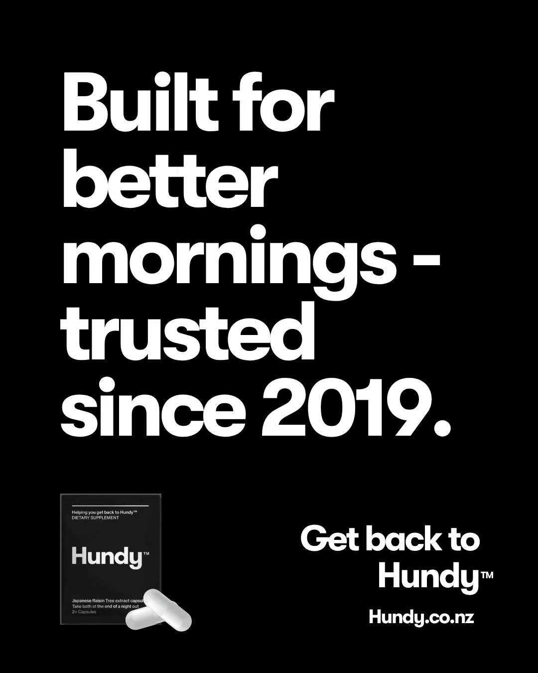 Built for better mornings - trusted since 2019.

Hundy is designed to support your body overnight, so you can wake up feeling clear, capable, and ready to get on with your day.

No gimmicks. No trends. Just a simple routine before bed that helps your
