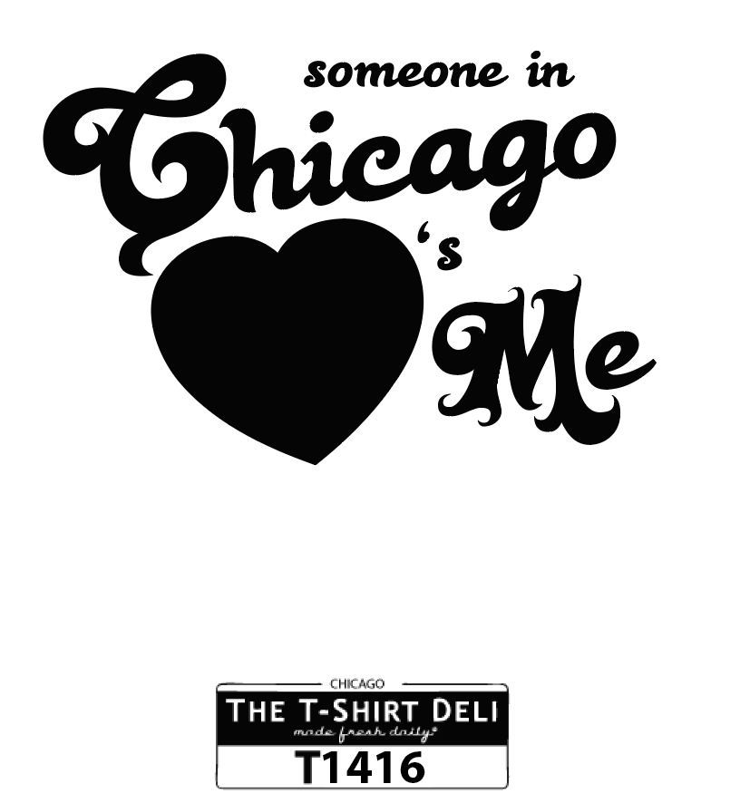 T1416 Someone in Chicago Loves Me