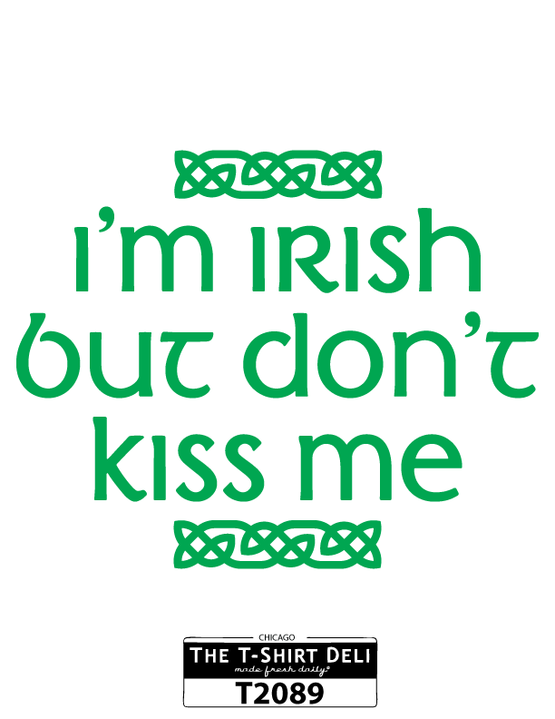 T2089 Irish Don't Kiss