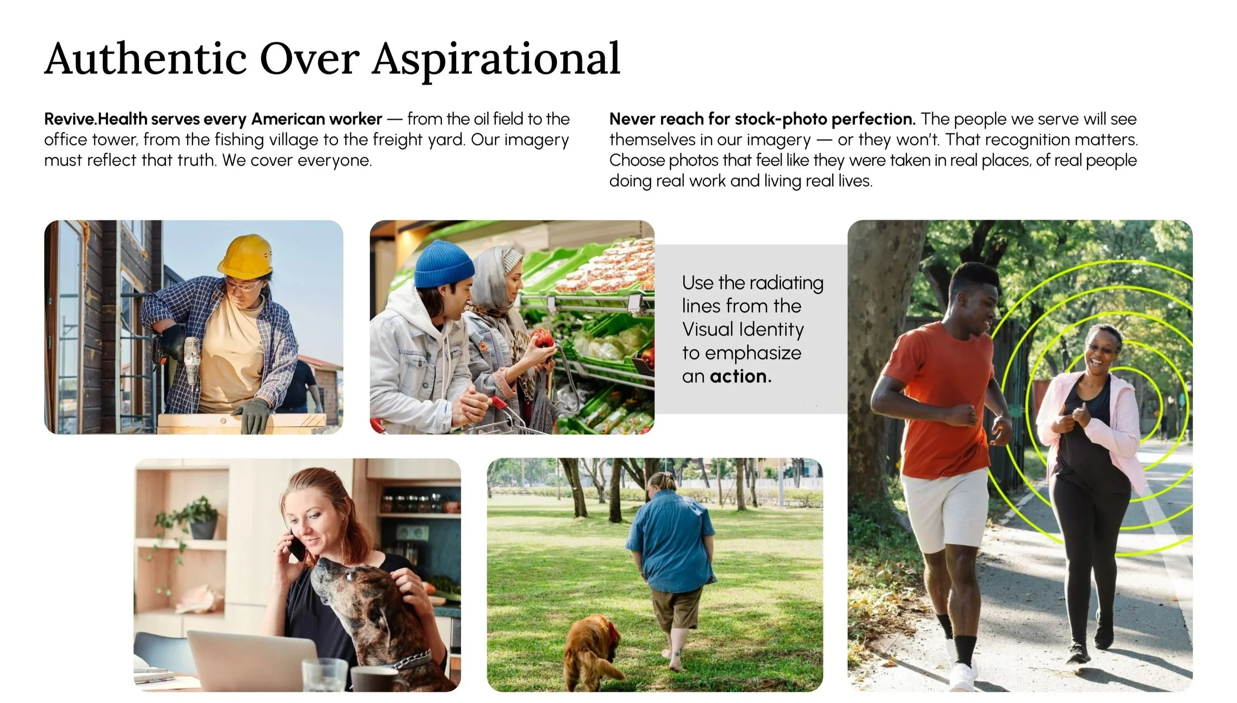  This is the most extensively developed section of the finalized guide — and the one most directly tied to Revive's actual member base. The governing principle: authentic over aspirational. 