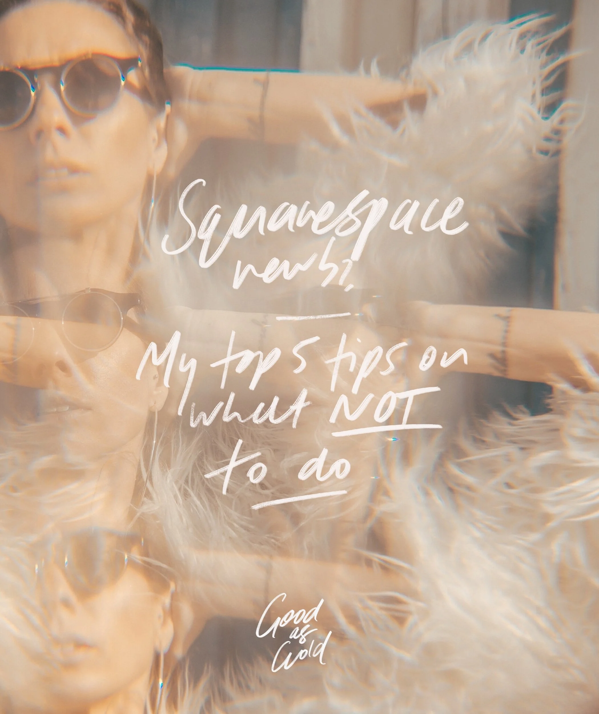 Squarespace newb? Here's my top 5 tips on what NOT to do