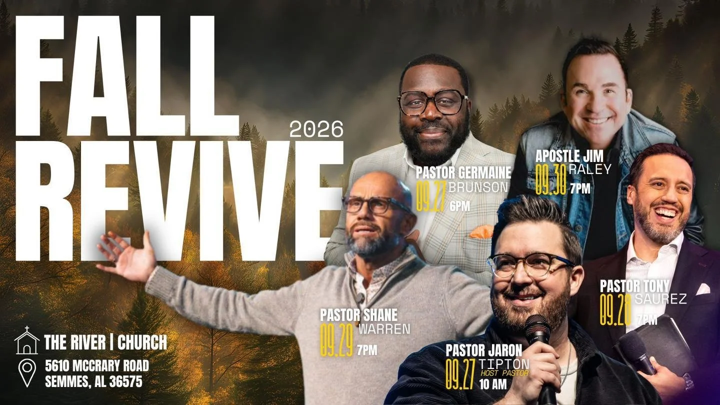 🔥 FALL REVIVE AT THE RIVER! 🔥

Semmes, Mobile, and the entire Gulf Coast &mdash; we&rsquo;re inviting YOU 🫵 to four powerful days of revival &amp; refreshing! 

We believe God is doing something fresh and we&rsquo;re making room for His Presence &