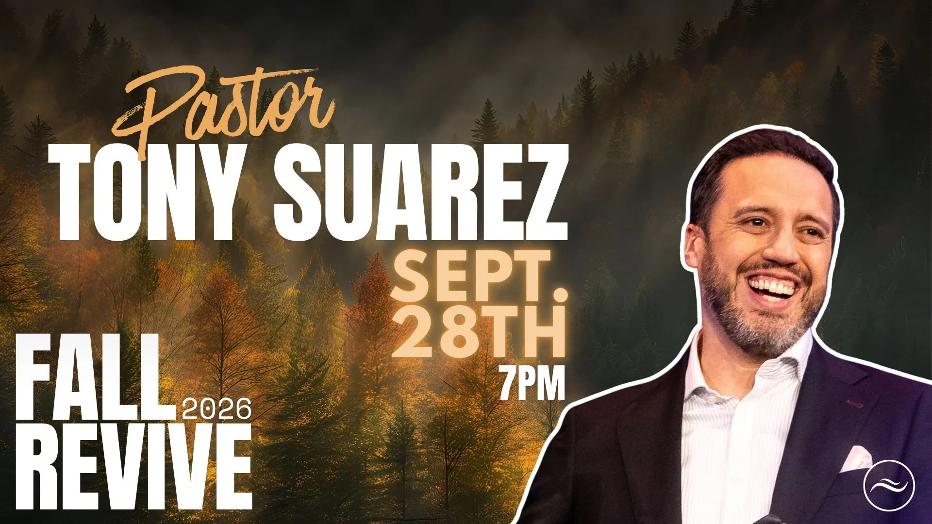 🔥 4 DAYS UNTIL FALL REVIVE 2026!

Pastor Tony Suarez will be in the house bringing an on-time word on MONDAY NIGHT! Make sure you clear your evening, and invite someone to come with you!

📅 MONDAY &bull; 09.28
⏰ 7 PM

The SHIFT is happening&mdash;a