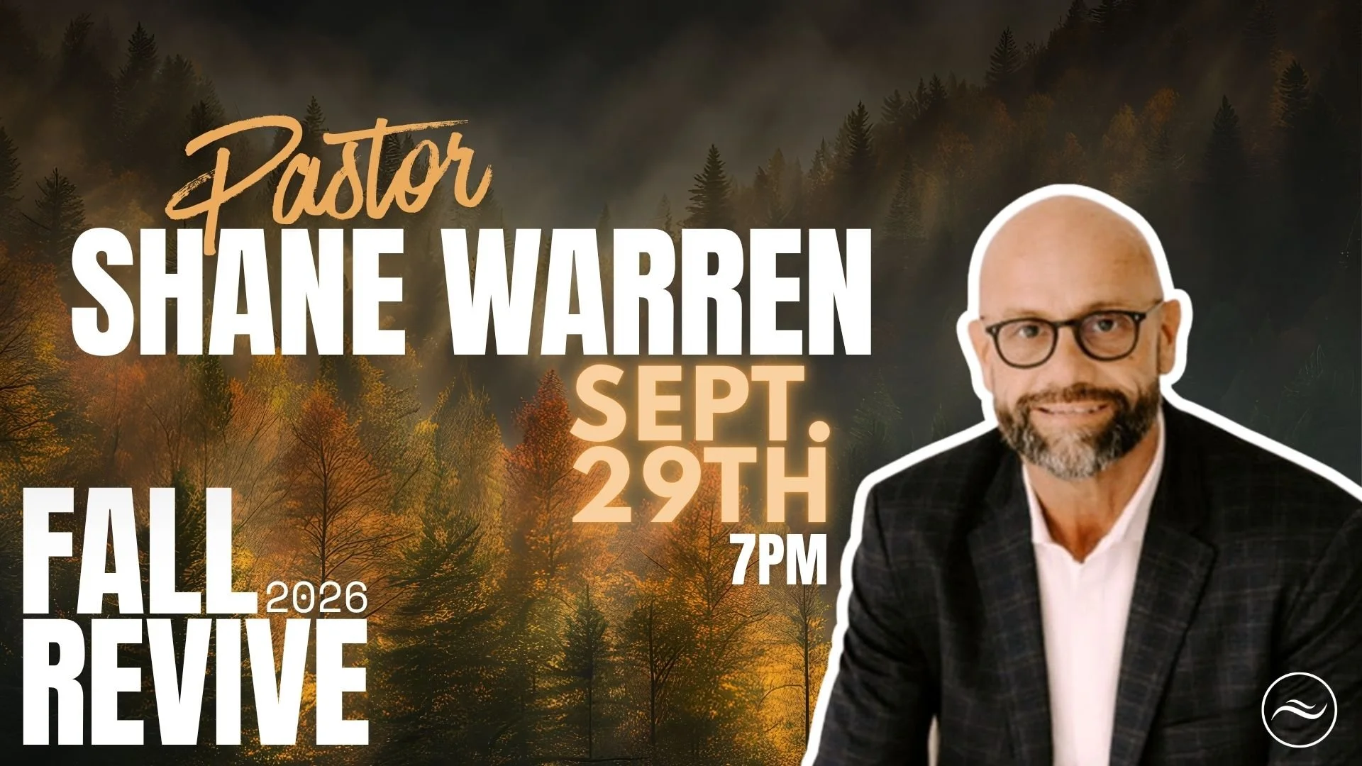 🔥 3 DAYS TO GO!

The countdown is ON! FALL REVIVE 2026 is getting closer, and TUESDAY NIGHT is going to be BIG!

🎤 Pastor Shane Warren will be in the house bringing the Word!

📅 TUESDAY &bull; 09.29
⏰ 7 PM

We&rsquo;re expecting a SHIFT.
We&rsquo;