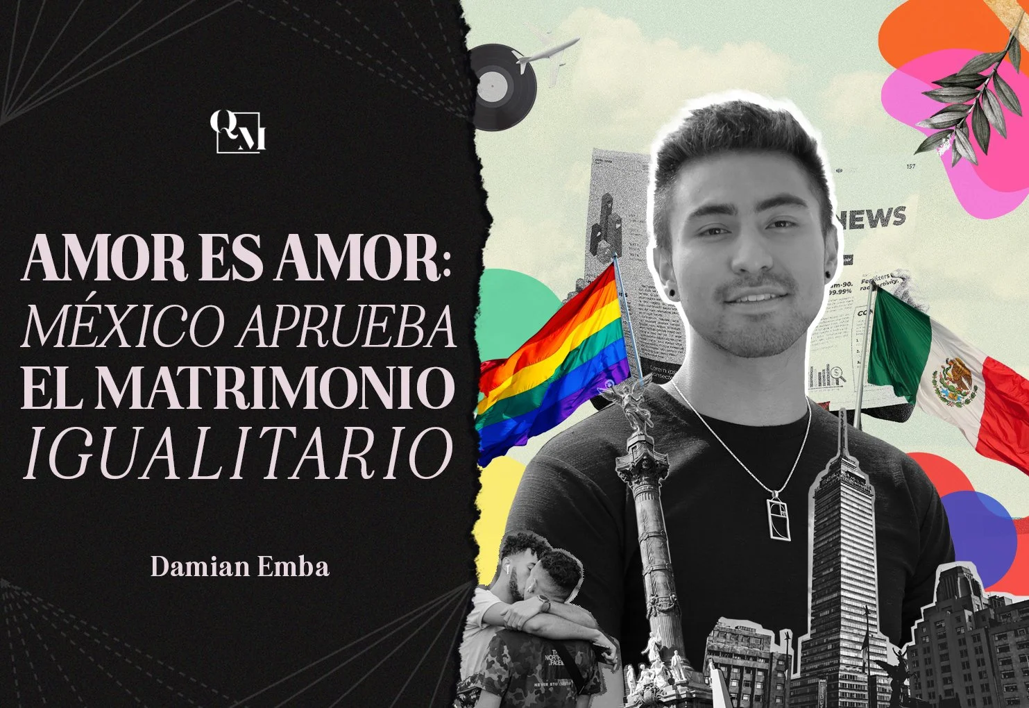 Amor es Amor: Mexico Aprueba el Matrimonio Igualitario