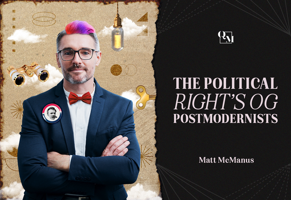 The Political Right’s OG Postmodernists — Queer Majority
