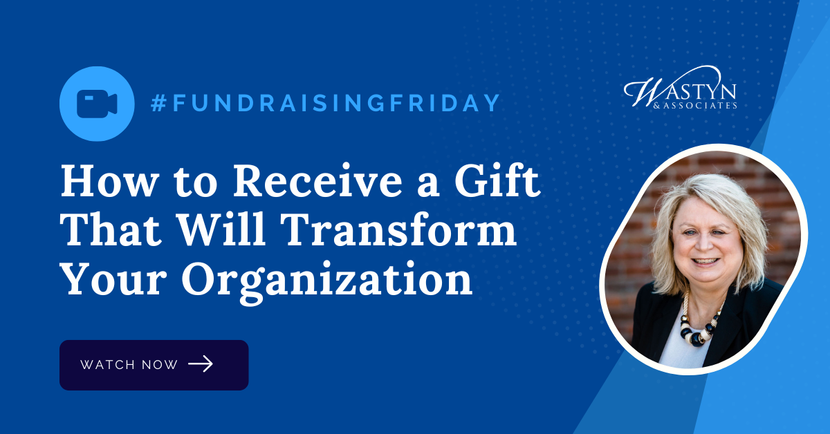How to Receive a Gift That Will Transform Your Organization