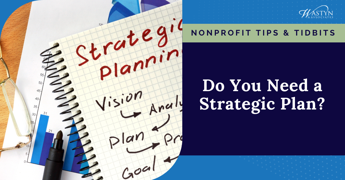 Do You Need a Strategic Plan?