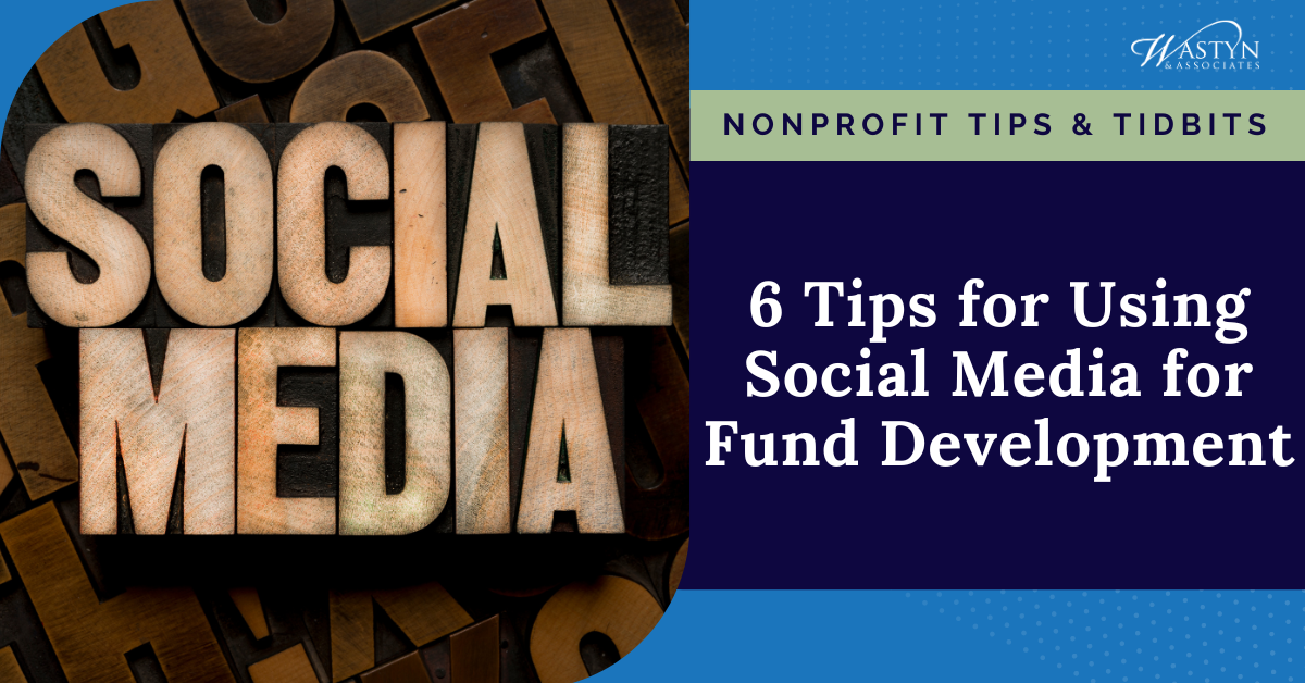 6 Tips for Using Social Media for Fund Development
