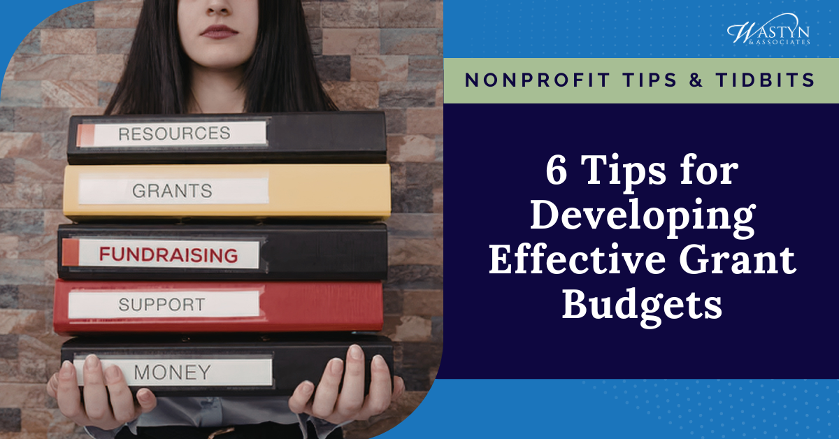  6 Tips for Developing Effective Grant Budgets