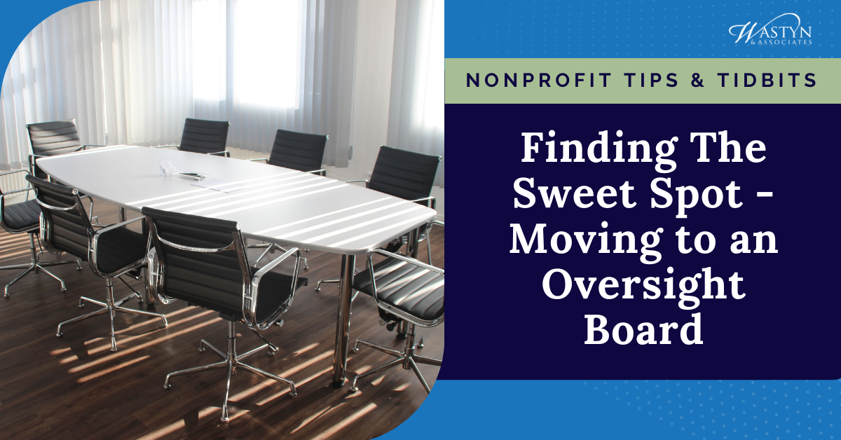 Finding The Sweet Spot: Moving Your Board from Rubber Stamping or Micromanaging to Oversight