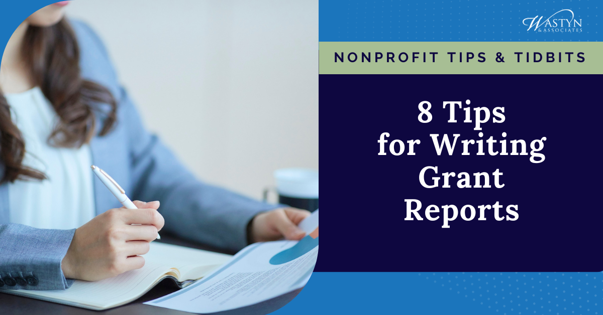 8 Tips for Writing Grant Reports That Strengthen Funder Relationships