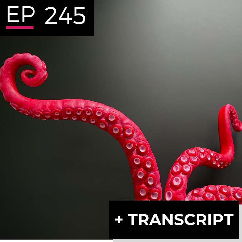 EP 245: Developmental Arbitrage &amp; Face Tentacles - Tim Mansfield
