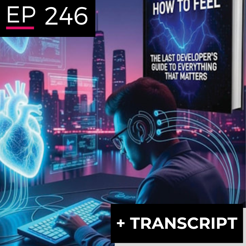 EP 246: Teaching Silicon How to Feel - Richard Hames