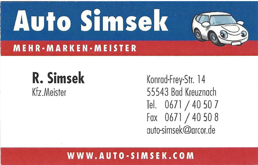 AUTO SIMSEK Konrad-Frey-Str. 14 55545 Bad Kreuznach Tel. 0671 - 40 50 7 Termin täglich nach Vereinbarung