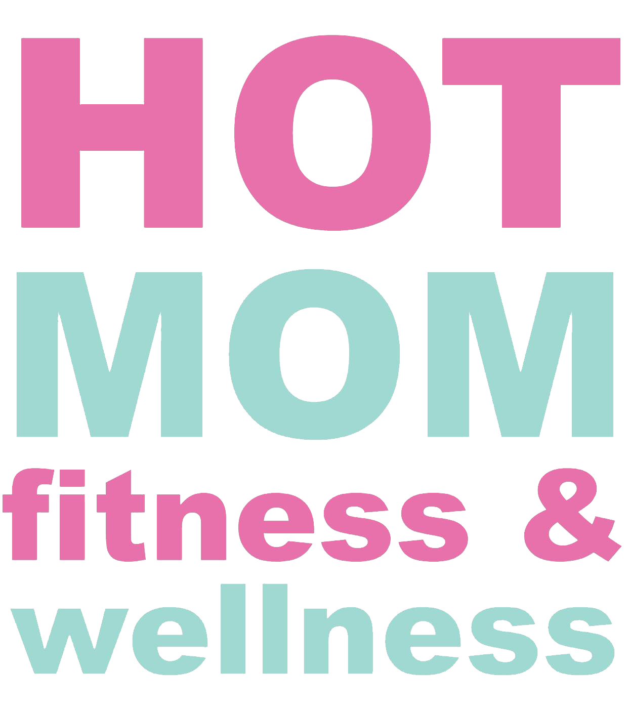 Hot Mom Fitness & Wellness