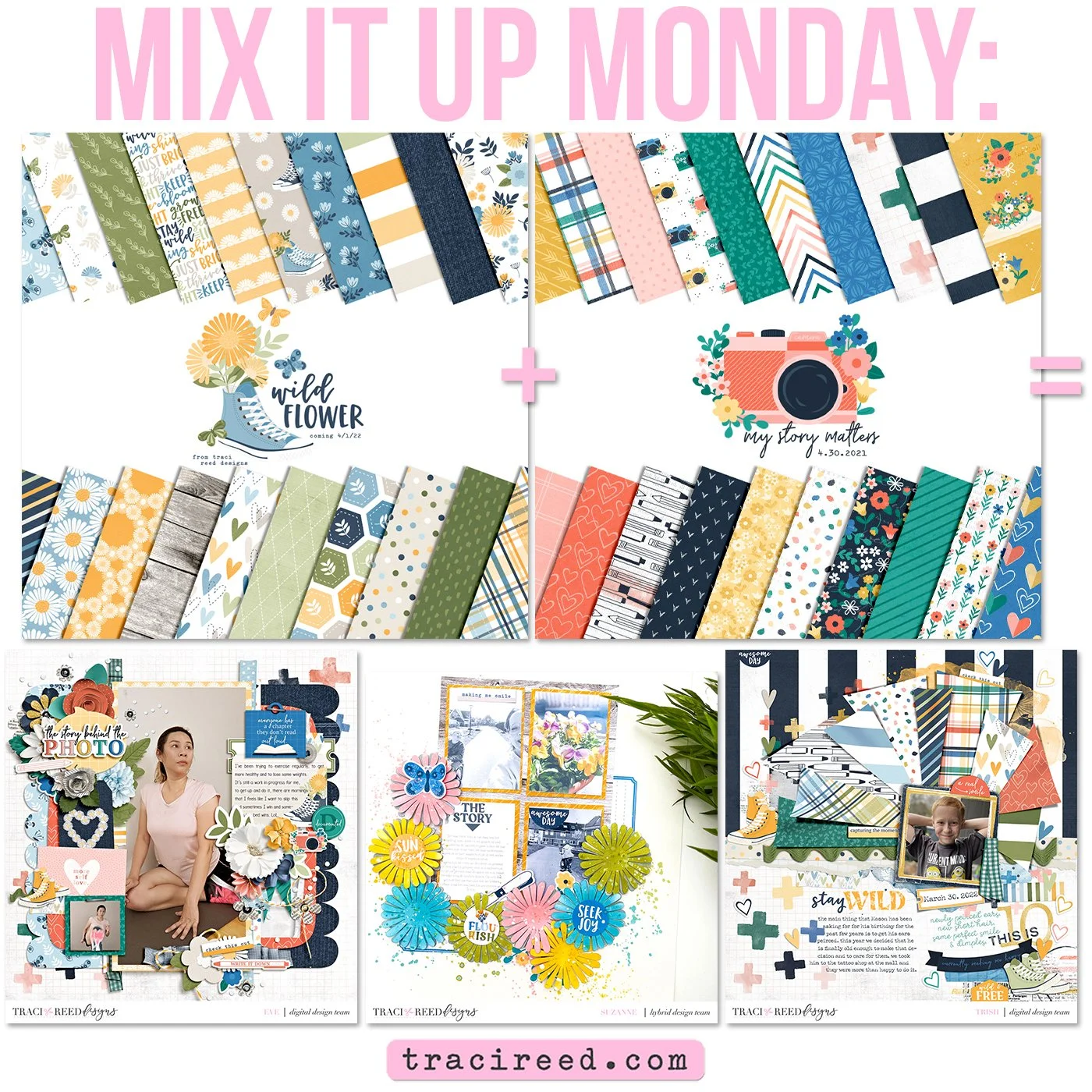 Mix It Up Monday: Wildflower + My Story Matters
