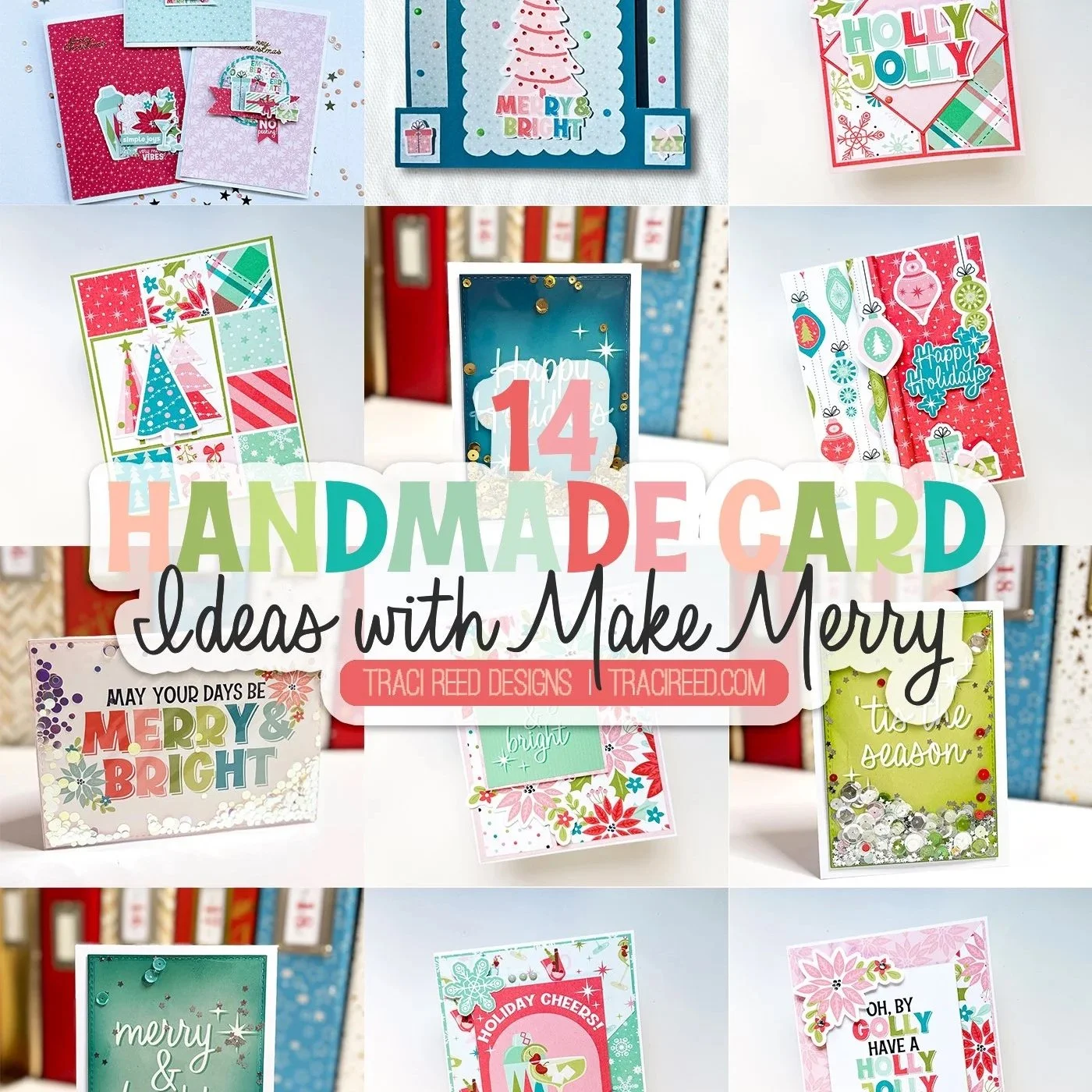 14 Handmade Cards in 4 Styles with the Make Merry Collection!