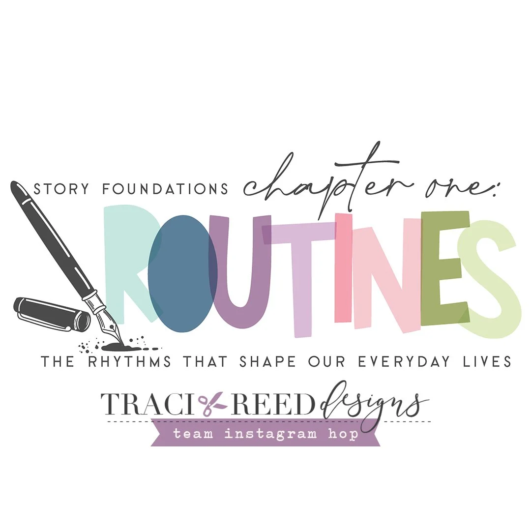 A Look Inside Story Foundations: Routines | Team Instagram Hop Inspiration